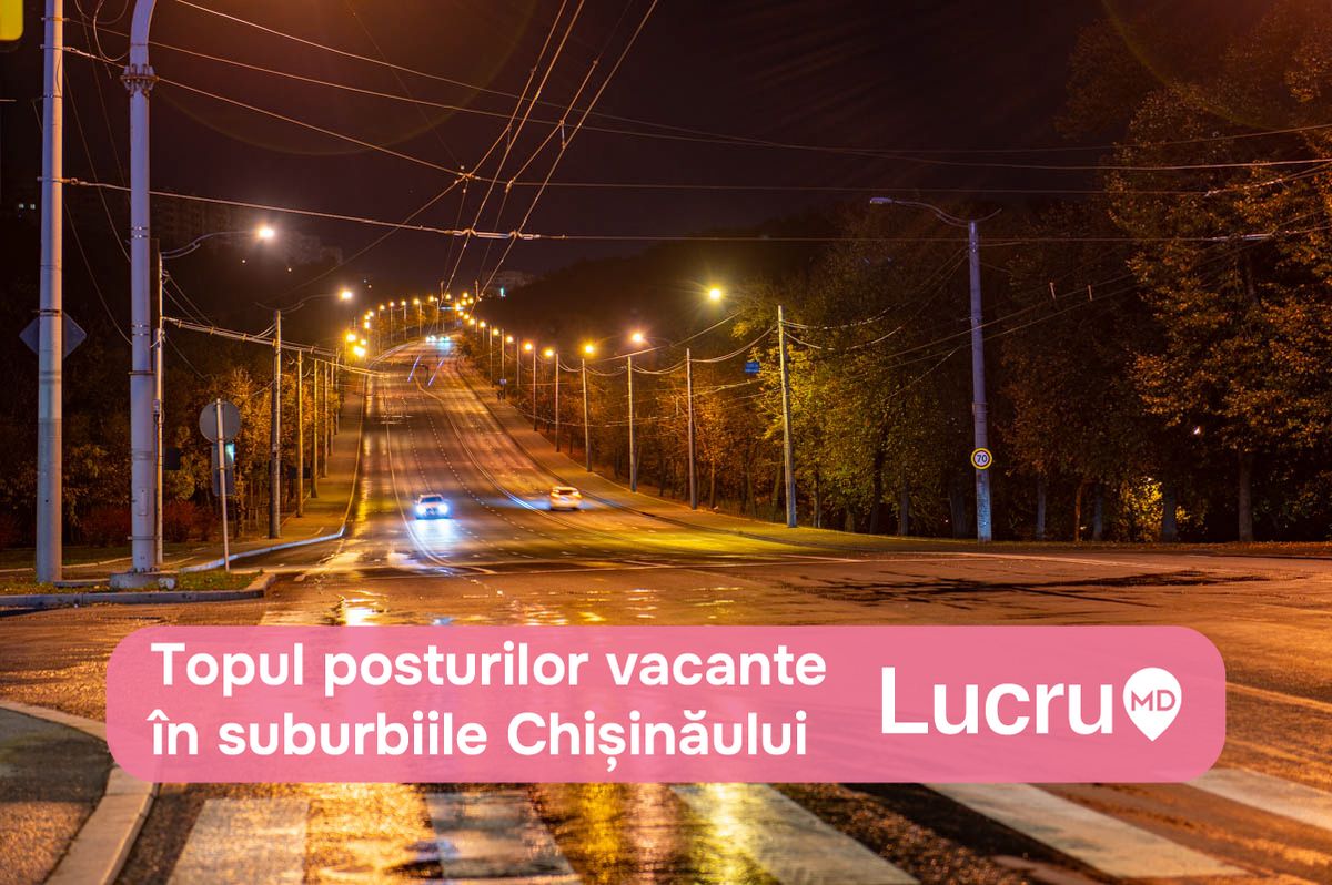 Lucru aproape de casa ta: 20 de oportunități în suburbiile Chișinăului