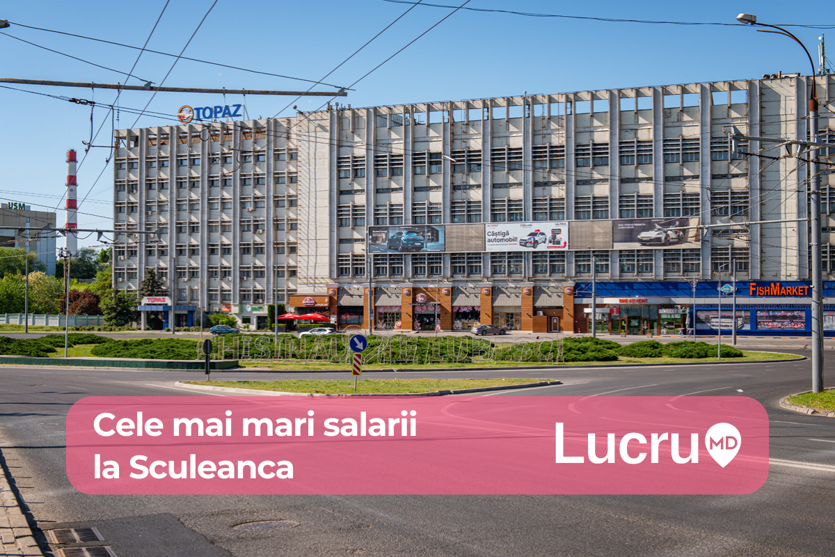 Lucru la Sculeanca: top 10 cele mai plătite oferte